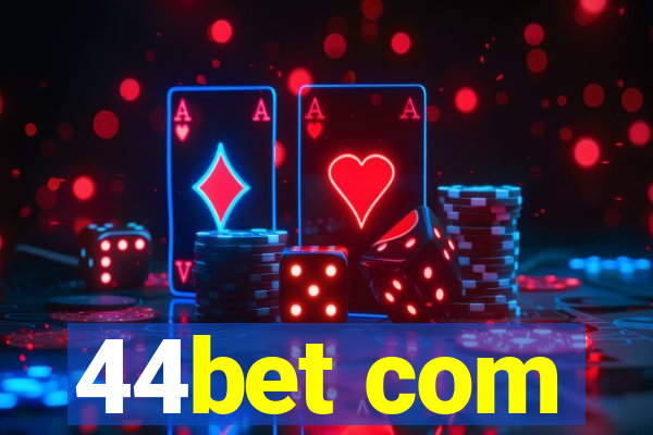 44bet com